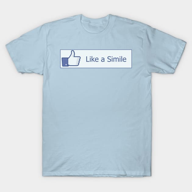 Like a Simile T-Shirt by astroannie